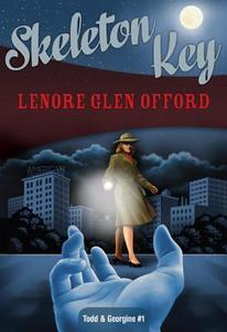 Skeleton Key: Todd & Georgine di Lenore Glen Offord edito da FELONY & MAYHEM LLC