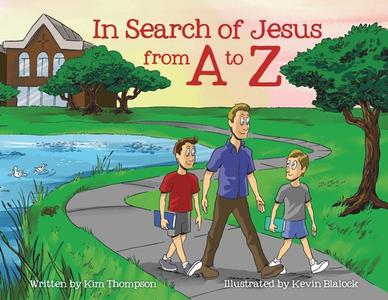 In Search Of Jesus From A To Z di Thompson Kim Thompson edito da Xulon Press