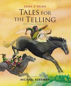 Tales for the Telling di Edna O'Brien edito da Palazzo Editions Ltd