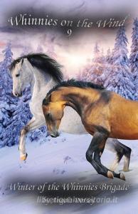 Winter of the Whinnies Brigade di Angela Dorsey edito da Enchanted Pony Books