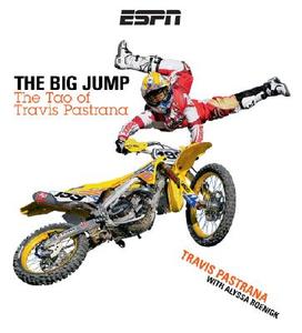 The Big Jump di Travis Pastrana edito da ESPN Books