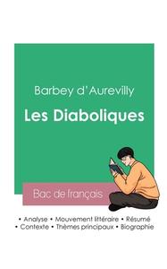 Réussir son Bac de français 2023 : Analyse des Diaboliques de Barbey d'Aurevilly di Barbey D'Aurevilly edito da Bac de français