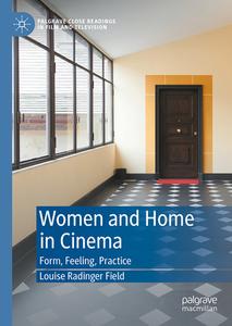 Women and Home in Cinema di Louise Radinger Field edito da Springer International Publishing