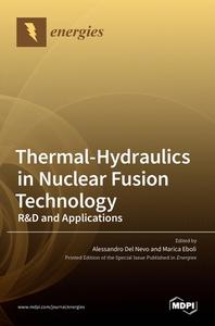 Thermal-Hydraulics in Nuclear Fusion Technology edito da MDPI AG