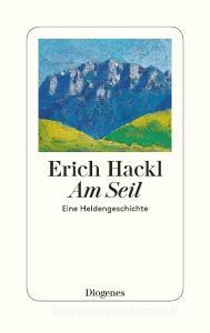 Am Seil di Erich Hackl edito da Diogenes Verlag AG
