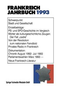 Frankreich-Jahrbuch 1993 di Deutsch-Franzosisches Institut edito da VS Verlag für Sozialwissenschaften