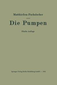 Die Pumpen di E. Fuchslocher, H. Matthießen edito da Springer Berlin Heidelberg