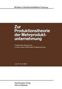 Zur Produktionstheorie der Mehrproduktunternehmung di Kurt Bohr edito da VS Verlag für Sozialwissenschaften