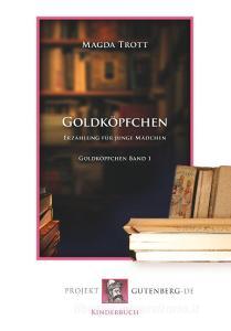 Goldköpfchen di Magda Trott edito da Projekt Gutenberg