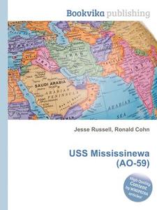 Uss Mississinewa (ao-59) edito da Book On Demand Ltd.