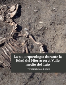 La zooarqueología durante la Edad del Hierro en el valle medio del Tajo di Veronica Estaca Gomez edito da WARBURG INST