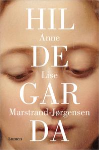 Hildegarda / Hildegard di Anne Lise Marstrand-Jorgensen edito da LUMEN
