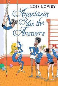 Anastasia has the Answers Bk 6 di Lois Lowry edito da Houghton Mifflin Harcourt Publishing Company