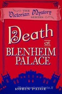 Death At Blenheim Palace di Robin Paige edito da Oldcastle Books Ltd