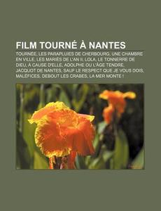 Film Tourn Nantes: Les Parapluies De di Livres Groupe edito da Books LLC, Wiki Series