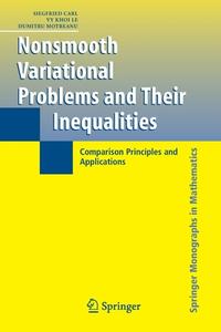 Nonsmooth Variational Problems and Their Inequalities di Siegfried Carl, Vy K. Le, Dumitru Motreanu edito da Springer US