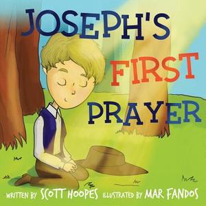 Joseph's First Prayer di Scott Hoopes edito da Cfi