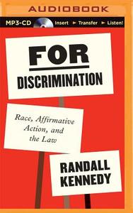 For Discrimination: Race, Affirmative Action, and the Law di Randall Kennedy edito da Audible Studios on Brilliance