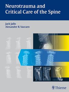 Neurotrauma And Critical Care Of The Spine edito da Thieme Medical Publishers Inc