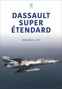 DASSAULT SUPER ETENDARD di FREDERIC LERT edito da PEN & SWORD BOOKS