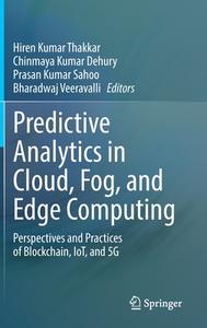 Predictive Analytics in Cloud, Fog, and Edge Computing edito da Springer International Publishing