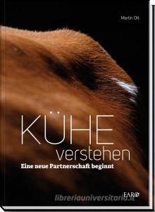 Kühe verstehen di Martin Ott edito da Fona Verlag AG