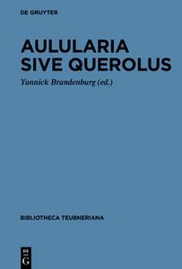 Aulularia sive Querolus edito da Walter de Gruyter