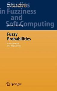 Fuzzy Probabilities di James J. Buckley edito da Springer Berlin Heidelberg