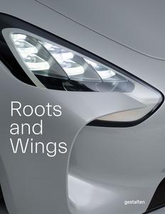 Roots And Wings edito da Die Gestalten Verlag