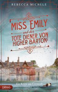 Miss Emily und der tote Diener von Higher Barton di Rebecca Michéle edito da Dryas Verlag