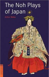 Noh Plays of Japan di Arthur Waley edito da Tuttle Shokai Inc