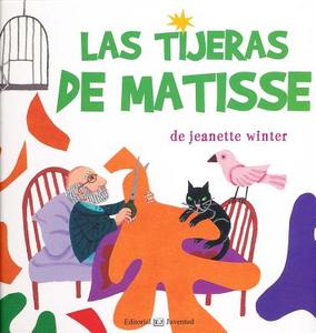 Las Tijeras de Matisse = Scissors Matisse di Jeanette Winter edito da Editorial Juventud