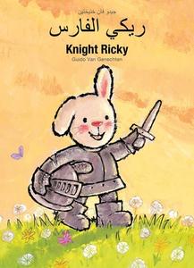 Knight Ricky / ريكي الفارس: (Bilingual Edition: English + Arabic) di Guido Van Genechten edito da CLAVIS PUB