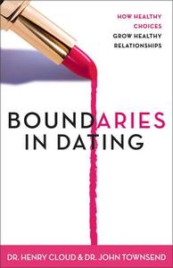 Boundaries in Dating di Dr. Henry Cloud, Dr. John Townsend edito da Zondervan