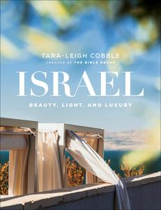 Israel: Beauty, Light, and Luxury di Tara-Leigh Cobble edito da BETHANY HOUSE PUBL