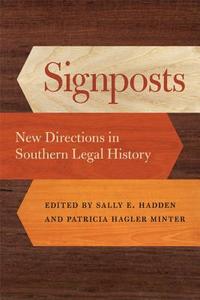 Signposts: New Directions in Southern Legal History edito da UNIV OF GEORGIA PR