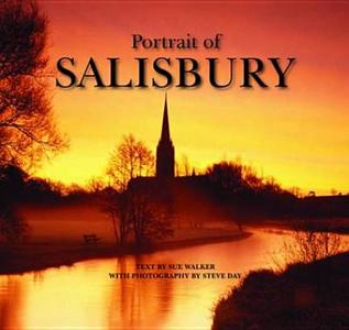 Portrait Of Salisbury di Sue Walker, Steve Day edito da Halsgrove