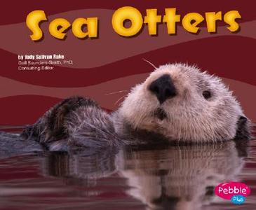 Sea Otters di Jody Sullivan Rake edito da Pebble Plus