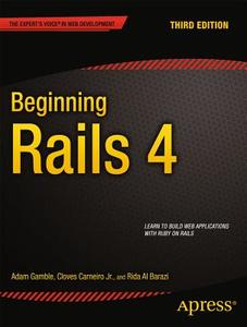 Beginning Rails 4 di Rida Al Barazi, Cloves Carneiro Jr, Adam Gamble edito da Apress