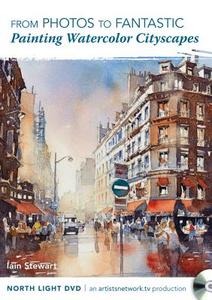 Light In Watercolor - Cityscape Painting di ,Iain Stewart edito da F&w Publications Inc