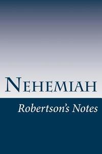 Nehemiah di John C. Robertson edito da Createspace