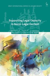 SUPPORTING LEGAL CAPACITY IN SOCIO di DONNELLY MARY edito da BLOOMSBURY ACADEMIC