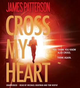 Cross My Heart di James Patterson edito da Hachette Audio