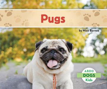 Pugs di Nico Barnes edito da ABDO KIDS