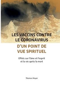 Les vaccins contre le coronavirus d'un point de vue spirituel di Thomas Mayer edito da Books on Demand