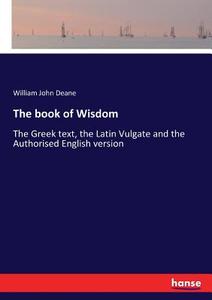 The book of Wisdom di William John Deane edito da hansebooks
