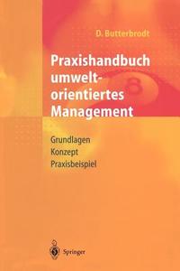 Praxishandbuch umweltorientiertes Management di Detlef Butterbrodt edito da Springer Berlin Heidelberg