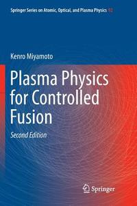 Plasma Physics for Controlled Fusion di Kenro Miyamoto edito da Springer Berlin Heidelberg