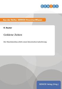 Goldene Zeiten di R. Reuter edito da GBI-Genios Verlag