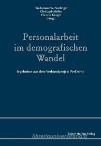 Personalarbeit im demografischen Wandel di Friedemann W. Nerdinger, Christoph Müller edito da Hampp, Rainer